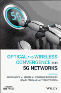 Optical and Wireless Convergence for 5g Networks