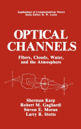 Optical Channels: Fibers, Clouds, Water, and the Atmosphere