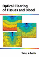Optical Clearing of Tissues and Blood - Tuchin, V V