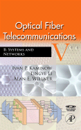 Optical Fiber Telecommunications VB: Systems and Networks
