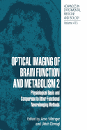 Optical Imaging of Brain Function and Metabolism 2: Physiological Basis and Comparison to Other Functional Neuroimaging Methods - Villringer, Arno (Editor), and Dirnagl, Ulrich (Editor)