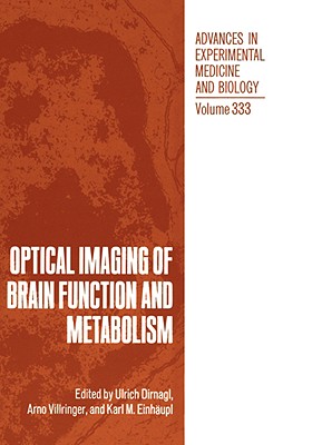 Optical Imaging of Brain Function and Metabolism - Dirnagl, Ulrich (Editor), and Einhaupl, K M (Editor), and Villringer, Arno (Editor)