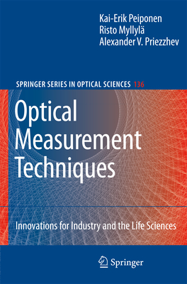 Optical Measurement Techniques: Innovations for Industry and the Life Sciences - Peiponen, Kai-Erik, and Myllyl, Risto, and Priezzhev, Alexander V