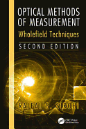 Optical Methods of Measurement: Wholefield Techniques, Second Edition