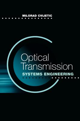 Optical Transmission Systems Engineerin - Cvijetic, Milorad