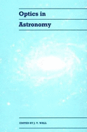 Optics in Astronomy: The Thirty-Second Herstmonceux Conference