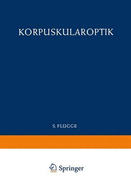 Optics of Corpuscles / Korpuskularoptik