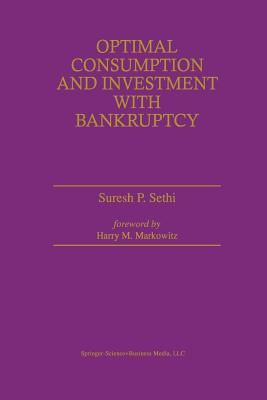 Optimal Consumption and Investment with Bankruptcy - Sethi, Suresh P.