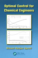 Optimal Control for Chemical Engineers