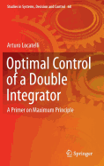 Optimal Control of a Double Integrator: A Primer on Maximum Principle