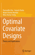 Optimal Covariate Designs: Theory and Applications