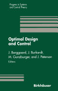 Optimal Design and Control: Proceedings of the Workshop on Optimal Design and Control Blacksburg, Virginia April 8-9, 1994