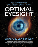 Optimal Eyesight: How to Restore and Retain Great Vision