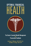 Optimal Financial Health: The Doctor's Essential Wealth Management and Preservation Handbook