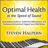 Optimal Health at the Speed of Sound - Steven Halpern