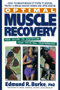 Optimal Muscle Recovery - Burke, Edmund R, PhD, and Shorter, Frank (Foreword by)