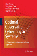 Optimal Observation for Cyber-Physical Systems: A Fisher-Information-Matrix-Based Approach