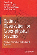 Optimal Observation for Cyber-Physical Systems: A Fisher-Information-Matrix-Based Approach