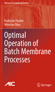 Optimal Operation of Batch Membrane Processes