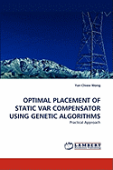 Optimal Placement of Static Var Compensator Using Genetic Algorithms