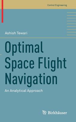 Optimal Space Flight Navigation: An Analytical Approach - Tewari, Ashish