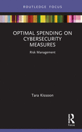 Optimal Spending on Cybersecurity Measures: Risk Management