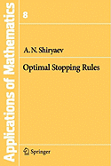 Optimal Stopping Rules - Shiryaev, Albert N, and Aries, A B (Translated by)