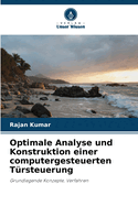 Optimale Analyse und Konstruktion einer computergesteuerten T?rsteuerung