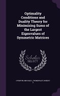 Optimality Conditions and Duality Theory for Minimizing Sums of the Largest Eigenvalues of Symmetric Matrices