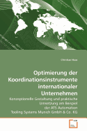 Optimierung Der Koordinationsinstrumente Internationaler Unternehmen