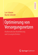 Optimierung Von Versorgungsnetzen: Mathematische Modellierung Und Lsungstechniken