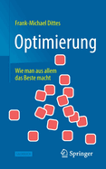 Optimierung: Wie man aus allem das Beste macht