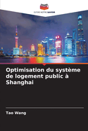 Optimisation du syst?me de logement public ? Shanghai