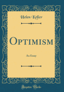 Optimism: An Essay (Classic Reprint)