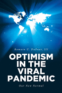 Optimism in the Viral Pandemic: Our New Normal