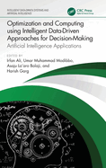 Optimization and Computing Using Intelligent Data-Driven Approaches for Decision-Making: Optimization Applications