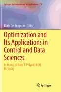 Optimization and Its Applications in Control and Data Sciences: In Honor of Boris T. Polyak's 80th Birthday