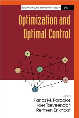 Optimization and Optimal Control - Pardalos, Panos M (Editor), and Tsevendorj, Ider (Editor), and Enkhbat, Rentsen (Editor)