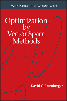 Optimization by Vector Space Methods - Luenberger, David G