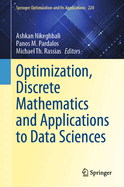 Optimization, Discrete Mathematics and Applications to Data Sciences