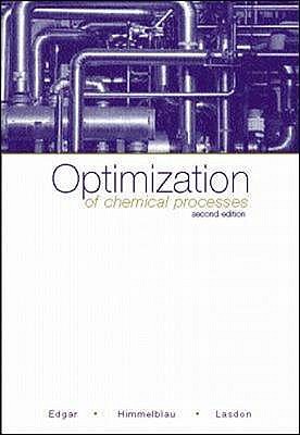 Optimization of Chemical Processes - Edgar, Thomas F., and Himmelblau, David M.