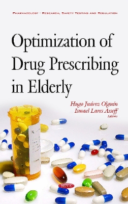 Optimization of Drug Prescribing in Elderly - Asseff, Ismael Lares, Dr. (Editor), and Jurez Olgun, Hugo (Editor)