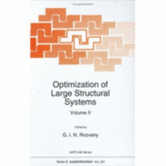 Optimization of Large Structural Systems: Proceedings of the NATO - Dfg Advanced Study Institute Berchtesgaden Germany 23 September-4 October 1991
