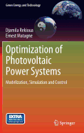 Optimization of Photovoltaic Power Systems: Modelization, Simulation and Control