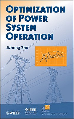 Optimization of Power System Operation - Zhu, Jizhong