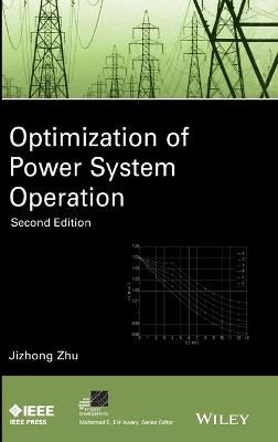 Optimization of Power System Operation - Zhu, Jizhong
