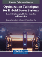 Optimization Techniques for Hybrid Power Systems: Renewable Energy, Electric Vehicles, and Smart Grid