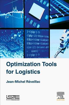 Optimization Tools for Logistics - Rveillac, Jean-Michel