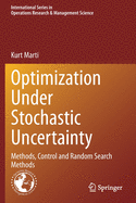 Optimization Under Stochastic Uncertainty: Methods, Control and Random Search Methods