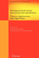 Optimization with Multivalued Mappings: Theory, Applications and Algorithms